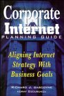 Beispielbild fr Corporate Internet Planning Guide: Aligning Internet Strategy With Business Goals zum Verkauf von The Yard Sale Store