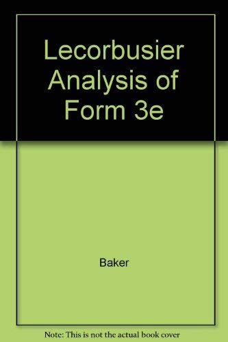 Le Corbusier: An Analysis of Form (9780471288138) by Baker, Geoffrey H.; Baker, Geoffrey