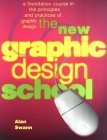 Beispielbild fr The New Graphic Design School zum Verkauf von Better World Books