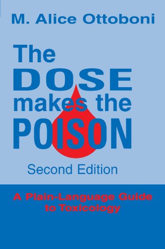 Stock image for The Dose Makes the Poison: A Plain-Language Guide to Toxicology, 2nd Edition for sale by Wonder Book