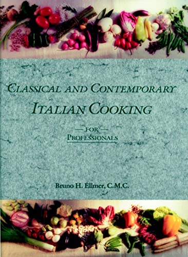 Beispielbild fr Classical And Contemporary Italian Cooking For The Professional zum Verkauf von Jenson Books Inc