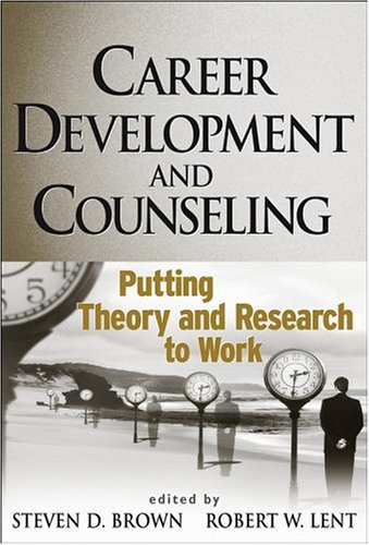 Beispielbild fr Career Development and Counseling: Putting Theory and Research to Work zum Verkauf von SecondSale