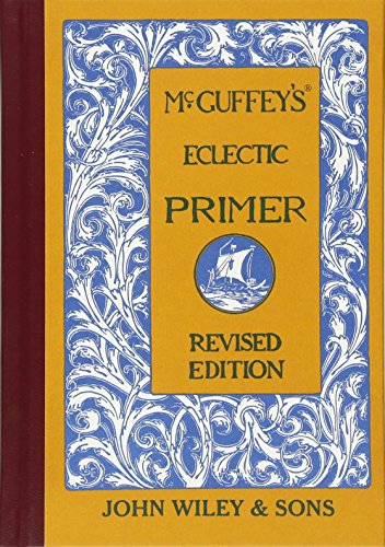 Beispielbild fr McGuffey's Eclectic Primer, Revised Edition zum Verkauf von SecondSale