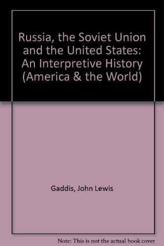 9780471289111: Russia, the Soviet Union, and the United States: An interpretive history (America and the world)