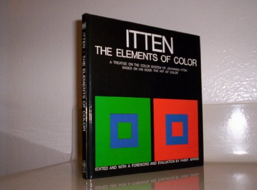 Stock image for The Elements of Color: A Treatise on the Color System of Johannes Itten Based on His Book the Art of Color for sale by Inquiring Minds