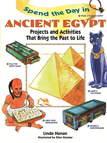 Beispielbild fr Spend the Day in Ancient Egypt : Projects and Activities That Bring the Past to Life zum Verkauf von Better World Books