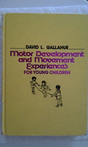 Imagen de archivo de Motor Development and Movement Experiences for Young Children (3-7) a la venta por HPB-Red