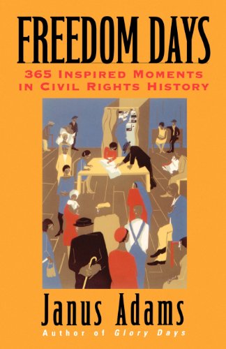 Imagen de archivo de Freedom Days: 365 Inspired Moments in Civil Rights History a la venta por SecondSale