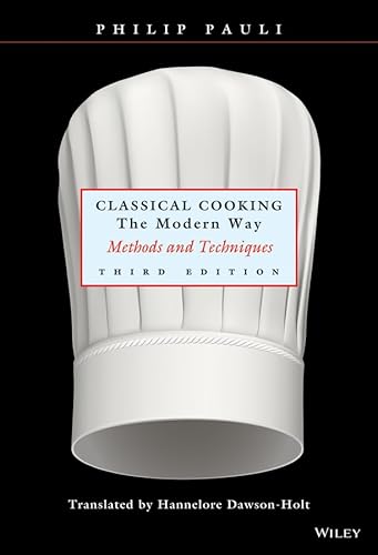 9780471291879: Classical Cooking The Modern Way: Methods and Techniques, Third Edition