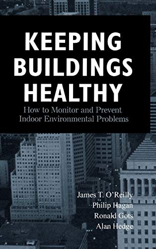 Beispielbild fr Keeping Buildings Healthy : How to Monitor and Prevent Indoor Environment Problems zum Verkauf von Better World Books