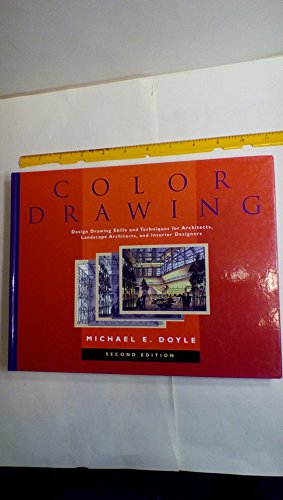 Beispielbild fr Color Drawing: Design Drawing Skills and Techniques for Architects, Landscape Architects, and Interior Designers zum Verkauf von WorldofBooks