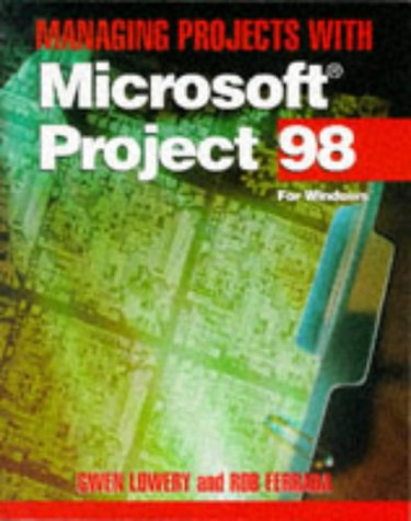 Stock image for Managing Projects with Microsoft Project 98 : For Windows for sale by Better World Books: West