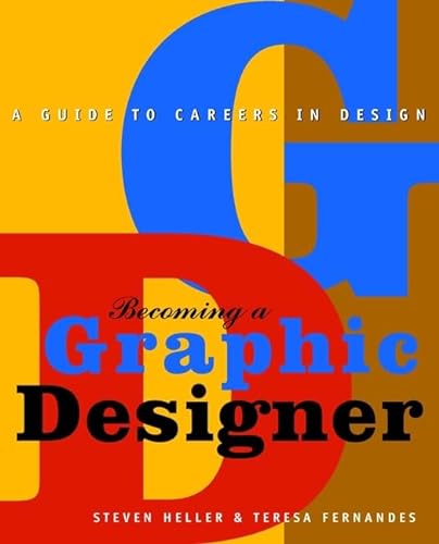 Imagen de archivo de Becoming a Graphic Designer: A Guide to Careers in Design a la venta por Wonder Book