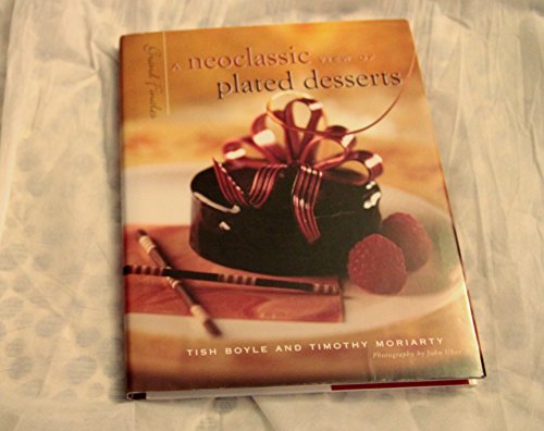 Beispielbild fr A Neoclassic View of Plated Desserts: Grand Finales zum Verkauf von WorldofBooks