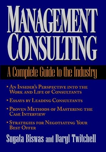 Stock image for Management Consulting: A Complete Guide to the Industry for sale by Anybook.com