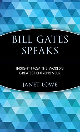 Stock image for Bill Gates Speaks: Insight From The World's Greatest Entrepeneur for sale by Boxer Books