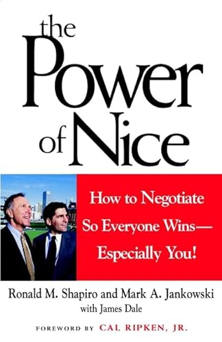 The Power of Nice (9780471293774) by Ronald M. Shapiro; Mark A. Jankowski; James Dale