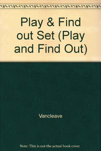 9780471294085: Janice VanCleave's Play and Find Out About Science and Play and Find Out About Nature and Find Out About Math Easy Experiments for Young Children (Play and Find Out Series)