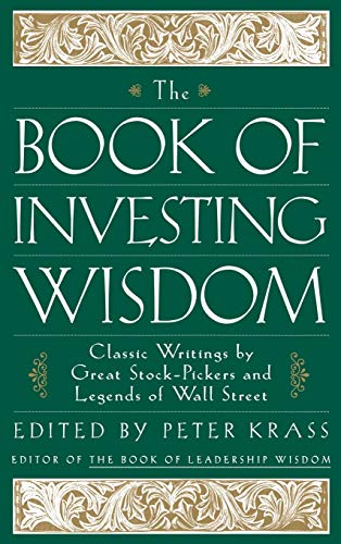 Imagen de archivo de The Book of Investing Wisdom: Classic Writings by Great Stock-Pickers and Legends of Wall Street a la venta por Gulf Coast Books