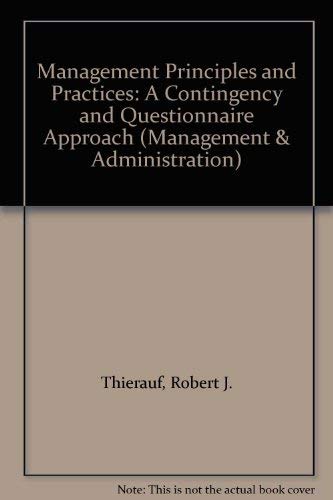 Stock image for Management principles and practices: A contingency and questionnaire approach (The Wiley/Hamilton series in management and administration) for sale by HPB-Red