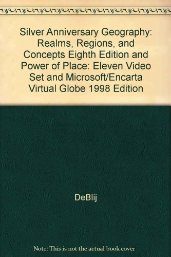Silver Anniversary Geography: Realms, Regions, and Concepts Eighth Edition and Power of Place: Eleven Video Set and Microsoft/Encarta Virtual Globe 1998 Edition (9780471295143) by Gil Latz