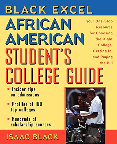 Beispielbild fr Black Excel African American Student's College Guide : Your One-Stop Resource for Choosing the Right College, Getting in, and Paying the Bill zum Verkauf von Better World Books