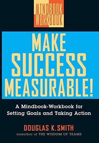 Imagen de archivo de Make Success Measurable!: A Mindbook-Workbook for Setting Goals and Taking Action a la venta por Gulf Coast Books