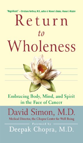 Beispielbild fr Return to Wholeness : Embracing Mind, Body and Spirit in the Face of Cancer zum Verkauf von Top Notch Books