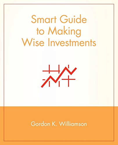 Beispielbild fr Smart Guide to Making Wise Investments (The Smart Guides Series) zum Verkauf von Wonder Book