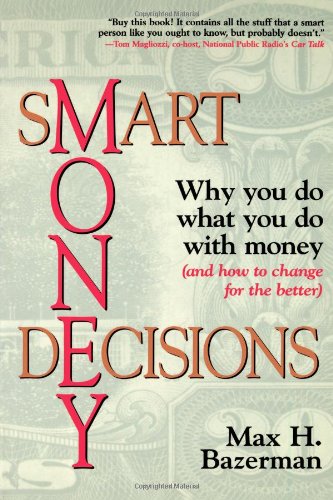 9780471296119: Smart Money Decisions: Why You Do What You Do With Money and How to Change for the Better