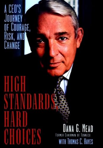 Imagen de archivo de High Standards, Hard Choices : A CEO's Journey of Courage, Risk, and Change a la venta por Better World Books: West