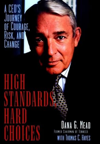 Stock image for High Standards, Hard Choices : A CEO's Journey of Courage, Risk, and Change for sale by Better World Books: West