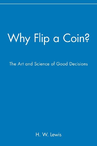 9780471296454: Why Flip a Coin?: The Art and Science of Good Decisions
