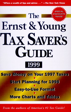 Beispielbild fr The Ernst & Young Tax Saver's Guide 1999 (ERNST AND YOUNG TAX SAVER'S GUIDE) zum Verkauf von More Than Words