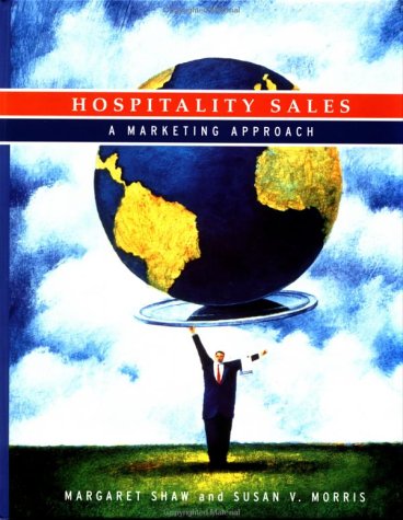 Beispielbild fr Hospitality Sales : A Marketing Approach zum Verkauf von Better World Books