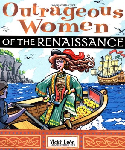 Imagen de archivo de Outrageous Women of the Renaissance a la venta por BooksRun