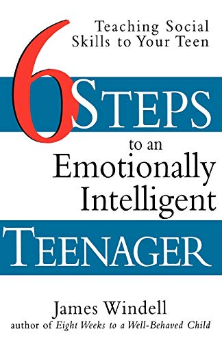 9780471297673: Six Steps to an Emotionally Intelligent Teenager: Teaching Social Skills to Your Teen