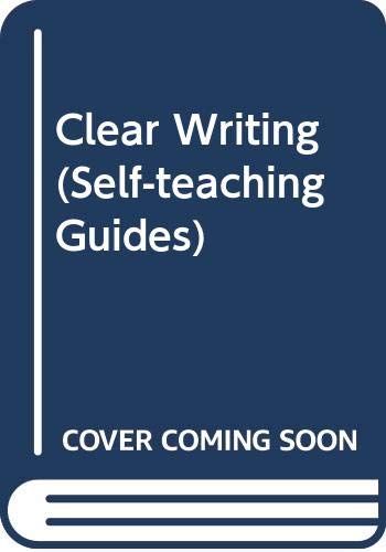 Stock image for Clear Writing (Self-teaching Guides) for sale by Granada Bookstore,            IOBA