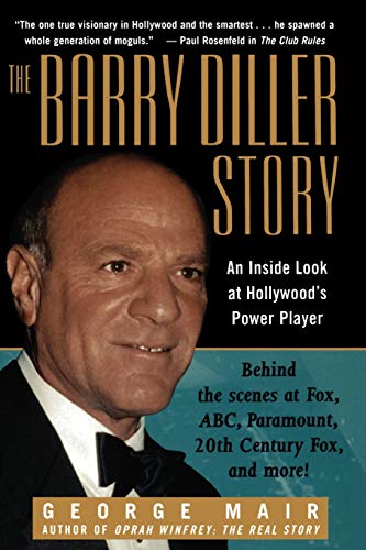 Beispielbild fr The Barry Diller Story: The Life and Times of America's Greatest Entertainment Mogul zum Verkauf von Chiron Media