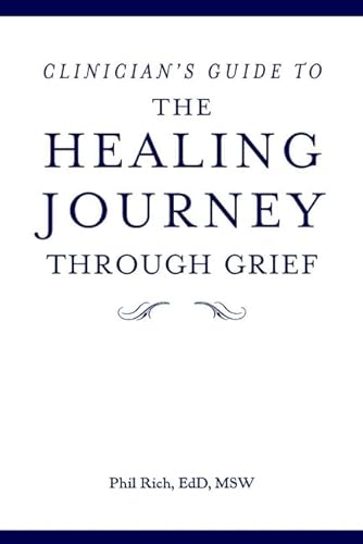 Stock image for Clinician's Guide to The Healing Journey Through Grief for sale by The Book Cellar, LLC