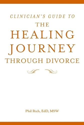 Stock image for The Healing Journey Through Divorce, Clinician's Guide: Your Journal of Understanding and Renewal for sale by ThriftBooks-Dallas