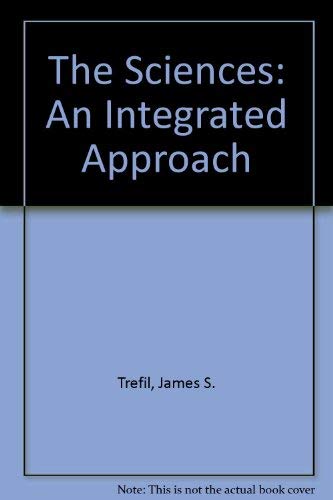 Stock image for The Sciences: An Integrated Approach, A Preliminary Edition for sale by HPB-Red