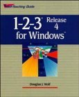 1-2-3 Release 4 for Windows: Self-Teaching Guide (Wiley Self-Teaching Guides) (9780471303244) by Wolf, Douglas J.