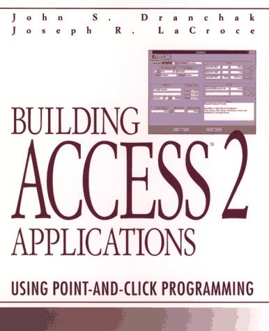 9780471303619: Building Access 2 Applications: Using Point-And-Click Programming