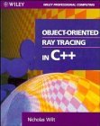 9780471304159: Object-oriented Ray Tracing in C++ (Wiley Professional Computing)