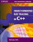 9780471304159: Object-Oriented Ray Tracing in C++