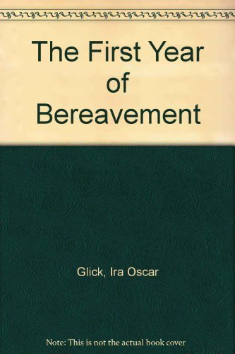 Beispielbild fr The First Year of Bereavement zum Verkauf von Better World Books