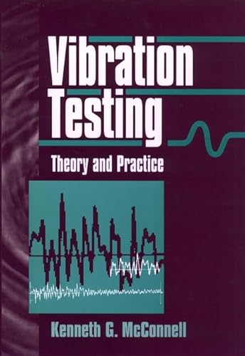 Vibration Testing: Theory and Practice