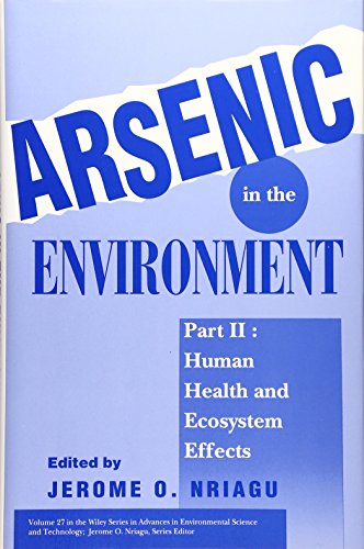 9780471304364: Arsenic in the Environment, Part 2: Human Health and Ecosystem Effects: 002 (Advances in Environmental Science and Technology)