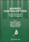 Beispielbild fr Barrier Contraceptives: Current Status and Future Prospects zum Verkauf von Wonder Book